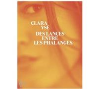 Des lances entre les phalanges Clara Ysé (Auteur)
