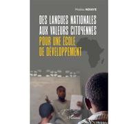 Des langues nationales aux valeurs citoyennes pour une école de développement - Modou Ndiaye - L'harmattan - broché - Essai
