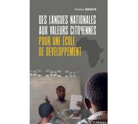 Des langues nationales aux valeurs citoyennes pour une école de développement - Modou Ndiaye - L'harmattan - broché - Essai