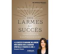 Des larmes au succès Marianne Williamson (Auteur)