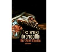Des larmes de crocodiles - Mercedes Rosende - Quidam - broché - Roman