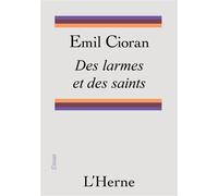 Des larmes et des saints - Emil Cioran - L'herne - broché - Essai
