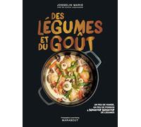 Des légumes et du goût: Un peu de viande, un peu de poisson & beaucoup beaucoup de légumes