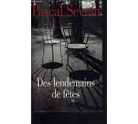 Des lendemains de fêtes (Journal / Pascal Sevran.)