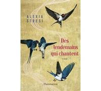 Alexia Stresi – Des lendemains qui chantent – Roman – Broché – Flammarion