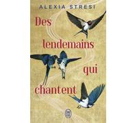 Des lendemains qui chantent - Alexia Stresi - J'ai Lu - Poche - Roman