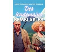 Des lendemains semblables - Sophie Chavignon - Le Lys Bleu - broché - Roman