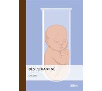 Dès l'enfant né - Line Llao - Publibook - broché - Essai