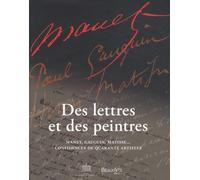 DES LETTRES ET DES PEINTRES: MANET, GAUGUIN, MATISSE... CONFIDENCES DE 40 ARTISTES