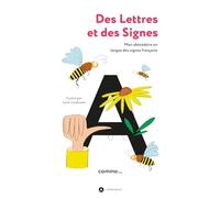 Des lettres et des signes: Mon abécédéaire en langue des signes françaises
