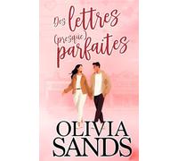 Des lettres (presque) parfaites: Les contraires s'attirent • La sœur du meilleur ami • Romance en petite ville