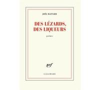 Des lézards, des liqueurs Joël Bastard (Auteur)