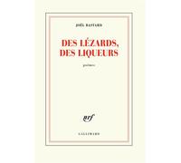 Des lézards, des liqueurs Joël Bastard (Auteur)