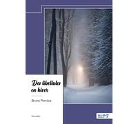 Des libellules en hiver - Bruno Piwnica - Nombre 7 - relié - Roman