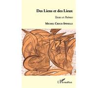 Des Liens et des Lieux Textes et Poèmes - Michel Croce-Spinelli - L'harmattan - broché - Poésie