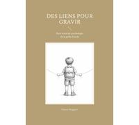 Des liens pour gravir: Petit traité de psychologie de la grille d'école