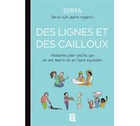 Des lignes et des cailloux Histoires pour celles qui en ont marre de se faire exploiter - Emma Clit - J'ai Lu - Poche - Bande dessinée