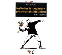 Des Limites De La Transition : Pour Une Décroissance Délibérée