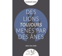 Des lions toujours menés par des ânes: Vingt ans après