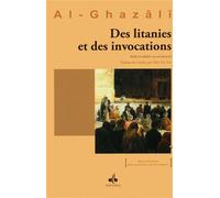 Des litanies et des invocation - Muhammad Ibn Muhammad Abu Hamid L'imam Al-Ghazali - Albouraq - broché - Essai