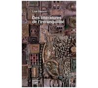 Des Littératures De L'intranquillité - Essai Sur Les Littératures Francophones