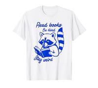 des Livres à Lire sur Un Raton Laveur drôle, Soyez Gentil, Restez Un Amateur de Livres étrange T-Shirt