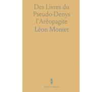 Des Livres du Pseudo-Denys l'Aréopagite
