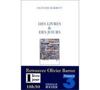 Des livres et des jours Suivi de Eloges de la brièveté par 18 écrivains d'aujourd'hui - Olivier Barrot - Rocher Eds Du - broché - Essai