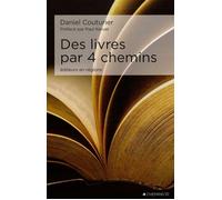 Des livres par 4 chemins Editeurs en régions - Daniel Couturier - Feuillage - broché - Essai