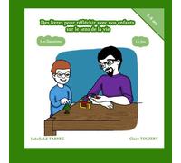 Des livres pour reflechir avec nos enfants sur le sens de la vie. 6-8 ans. Les emotions, le jeu.: Maman, pourquoi je n'arrive pas a mettre ma colere a la poubelle ? Papa, tu viens jouer avec moi ?