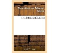 Des loteries - Charles-Maurice De Talleyrand-Périgord - Hachette Bnf - broché - Livre