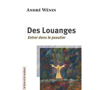 Des louanges 2026 - André Wénin - Cerf - broché - Récit