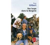 Des loups dans la bergerie Guy Gilbert (Auteur)