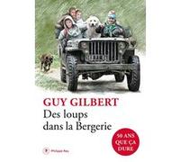 Des loups dans la Bergerie Guy Gilbert (Auteur)
