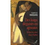 Des loups déguisés en agneaux Fabrice Hadjadj (Auteur)