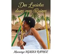 Des lucioles dans mes ruines