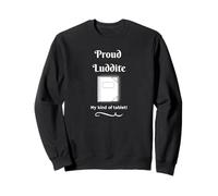 des luddites Fiers comme de Vraies tablettes Sweatshirt