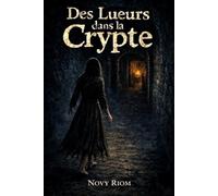 DES LUEURS DANS LA CRYPTE
