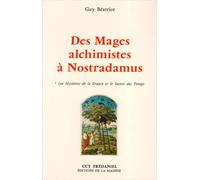 MAGES ALCHIMISTE A NOSTRADAMUS BEATRICE GUY (Auteur)