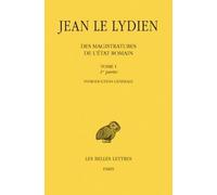 Des Magistratures de l'État romain. Tome I, 1ere partie : Introduction générale. 2e partie, Livre I