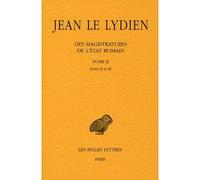 Des Magistratures De L'etat Romain - Tome 2, Livres Ii Et Iii