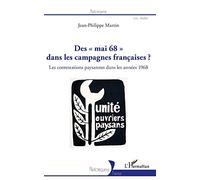 Des "Mai 68" Dans Les Campagnes Françaises ? - Les Contestations Paysannes Dans Les Années 1968