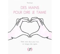 DES MAINS POUR DIRE JE T'AIME