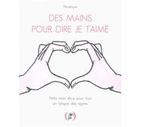 DES MAINS POUR DIRE JE T'AIME