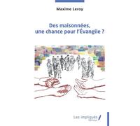 Des maisonnées, une chance pour l’Évangile ? - Maxime Leroy - Les Impliqués - broché - Essai