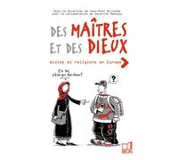 Des Maîtres et des Dieux : école et religions en Europe