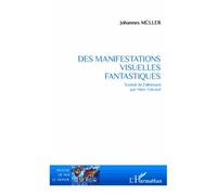 Des Manifestations Visuelles Fantastiques