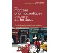 Des marchés pharmaceutiques en mutation dans les Suds Carine Baxerres (Auteur), Maurice Cassier (Auteur)