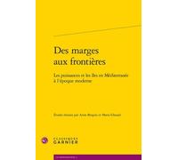 Des marges aux frontières: Les puissances et les îles en Méditerranée à l'époque moderne