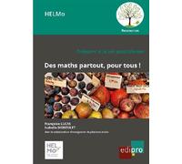 Des maths partout, pour tous ! - MONTULET ISABELLE LUCAS FRANCOISE - Edi Pro - broché - Guide